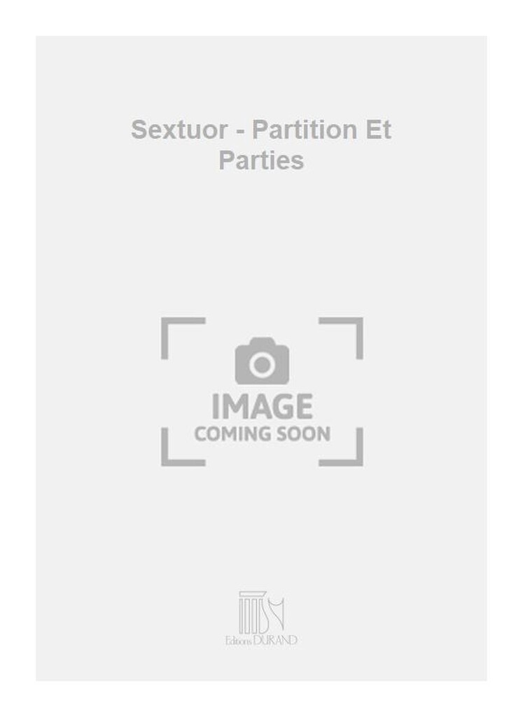 Sextuor - Partition Et Parties